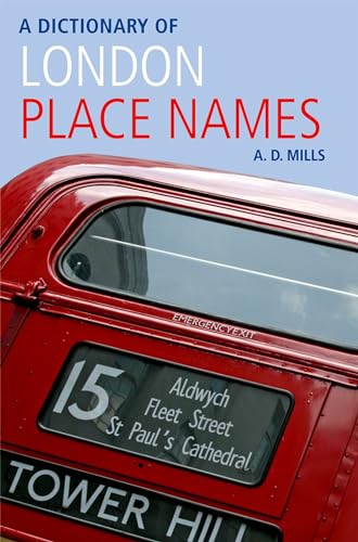 A Dictionary of London Place Names (Oxford Quick Reference) - Click to Buy