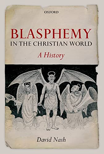 Blasphemy in the Christian World: A History - Click to Buy