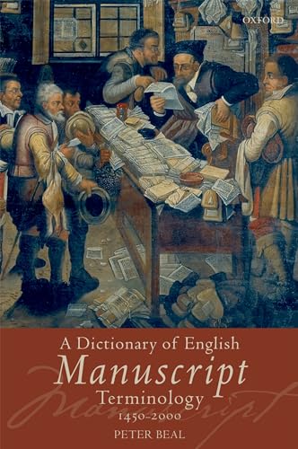 A Dictionary of English Manuscript Terminology: 1450 to 2000 - Click to Buy