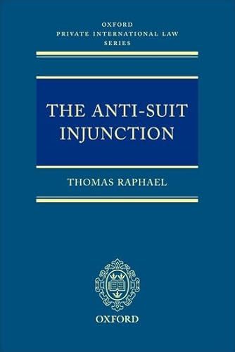 The Anti-Suit Injunction (Oxford Private International Law Series) - Click to Buy