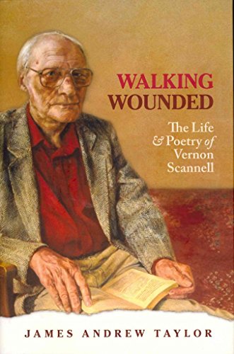 Walking Wounded: The Life and Poetry of Vernon Scannell - Click to Buy
