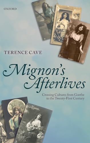 Mignon's Afterlives: Crossing Cultures from Goethe to the Twenty-First Century - Click to Buy