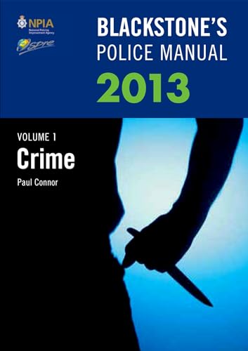 Blackstone's Police Manual Volume 1: Crime 2013 (Blackstone's Police Manuals) - Click to Buy