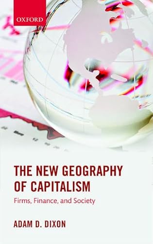 The New Geography of Capitalism: Firms, Finance, and Society - Click to Buy