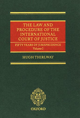 The Law and Procedure of the International Court of Justice: Fifty Years of Jurisprudence - Click to Buy