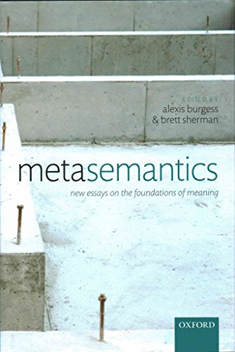 Metasemantics: New Essays on the Foundations of Meaning