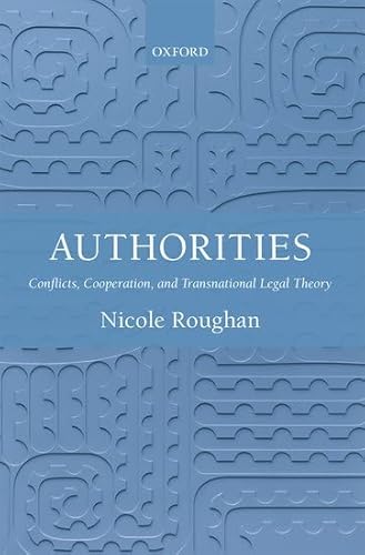 Authorities: Conflicts, Co-operation, and Transnational Legal Theory - Click to Buy