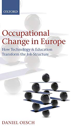 Occupational Change in Europe: How Technology and Education Transform the Job Structure - Click to Buy