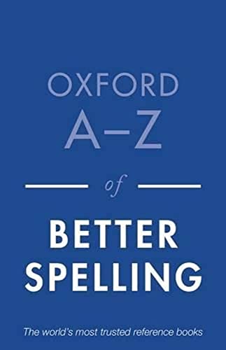Oxford A-Z of Better Spelling - Click to Buy