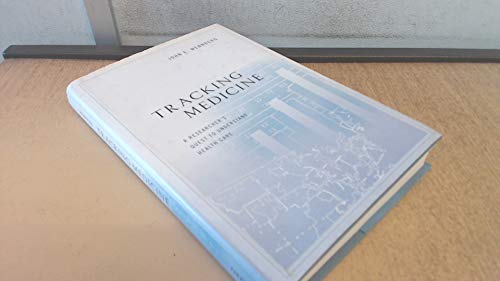 Tracking Medicine: A Researcher's Quest to Understand Health Care - Click to Buy
