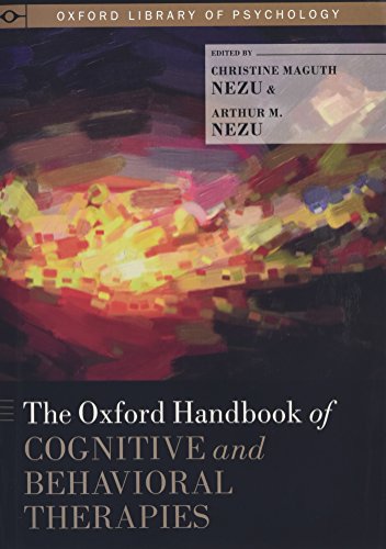 The Oxford Handbook of Cognitive and Behavioral Therapies (Oxford Library of Psychology)