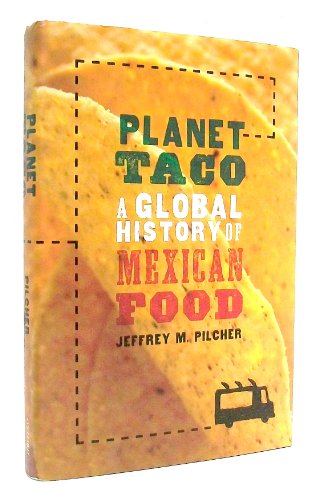 Planet Taco: A Global History of Mexican Food - Click to Buy