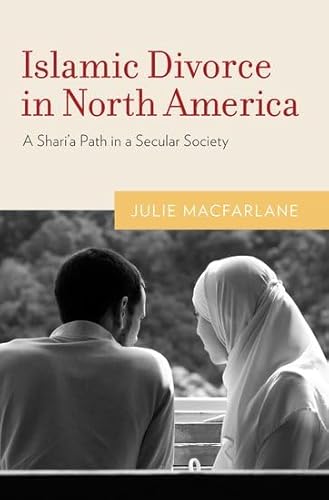 Islamic Divorce in North America: A Shari'a Path in a Secular Society - Click to Buy