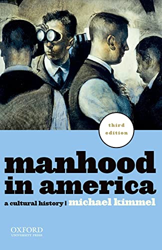Manhood in America: A Cultural History - Click to Buy