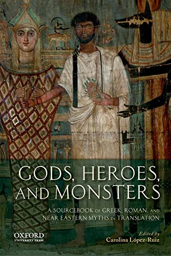 Gods, Heroes, and Monsters: A Sourcebook of Greek, Roman, and Near Eastern Myths in Translation - Click to Buy