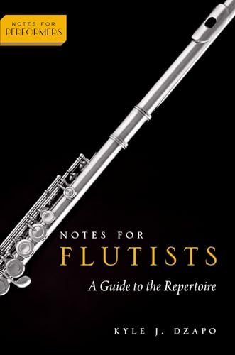 Notes for Flutists: A Guide to the Repertoire (Notes for Performers) - Click to Buy