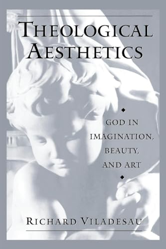 Theological Aesthetics: God in Imagination, Beauty, and Art - Click to Buy
