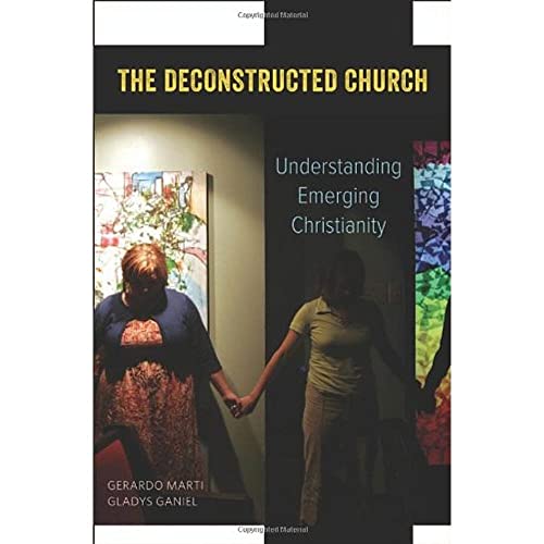 The Deconstructed Church: Understanding Emerging Christianity - Click to Buy