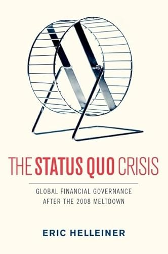 The Status Quo Crisis: Global Financial Governance After the 2008 Meltdown - Click to Buy
