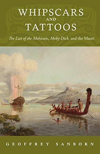 Whipscars and Tattoos: The Last Of The Mohicans, Moby-Dick, And The Maori - Click to Buy