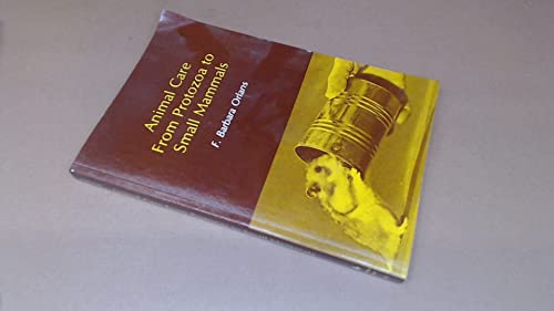 Animal Care from Protozoa to Small Mammals - Click to Buy