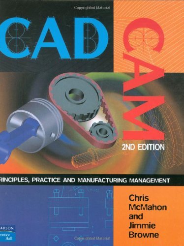 CADCAM: Principles, Practice and Manufacturing Management (2nd Edition) - Click to Buy