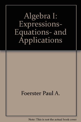 Algebra I: Expressions- Equations- and Applications - Click to Buy