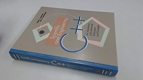 Scientific and Engineering C++: An Introduction With Advanced Techniques and Examples