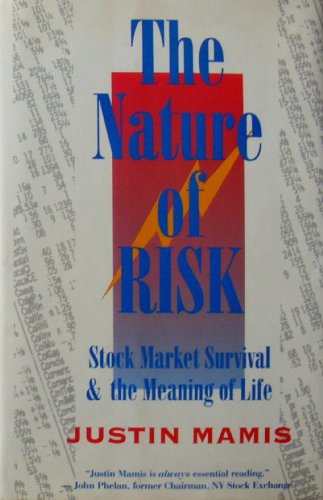 The Nature Of Risk: Stock Market Survival And The Meaning Of Life - Click to Buy