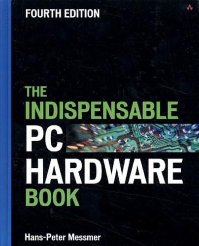 The Indispensable PC Hardware Book - Click to Buy