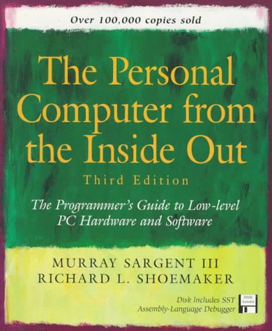The Personal Computer from the Inside Out: The Programmer's Guide to Low-Level PC Hardware and Software/Book and Disk - Click to Buy