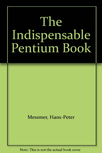 The Indispensable Pentium Book - Click to Buy