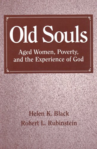 Old Souls: Aged Women, Poverty, and the Experience of God - Click to Buy