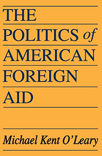 The Politics of American Foreign Aid - Click to Buy