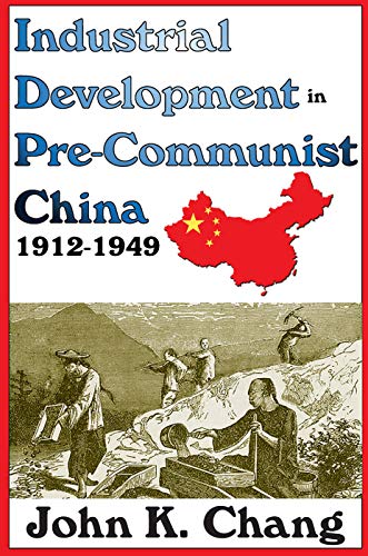 Industrial Development in Pre-Communist China - Click to Buy