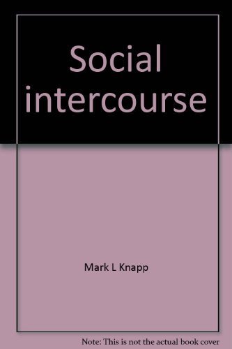 Social intercourse [Paperback] by Mark L Knapp - Click to Buy