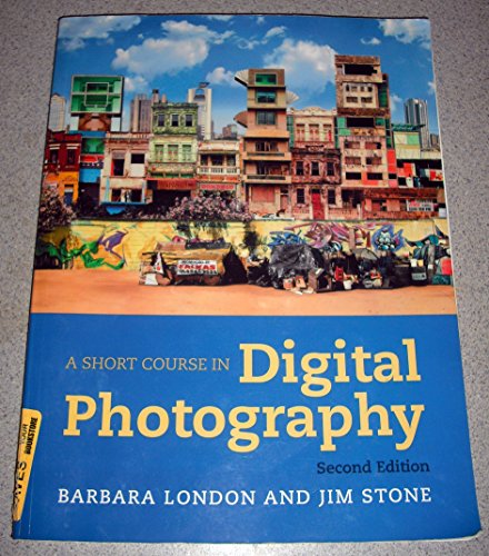 A Short Course in Digital Photography (2nd Edition) - Click to Buy