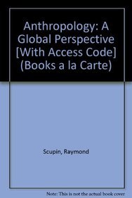 Anthropology: A Global Perspective, Books a la Carte Plus MyAnthroLab with eText -- Access Card Package (7th Edition)