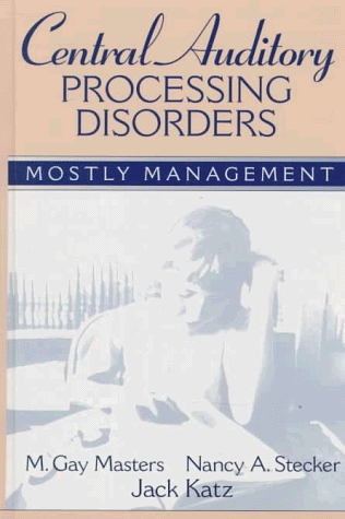 Central Auditory Processing Disorders: Mostly Management - Click to Buy