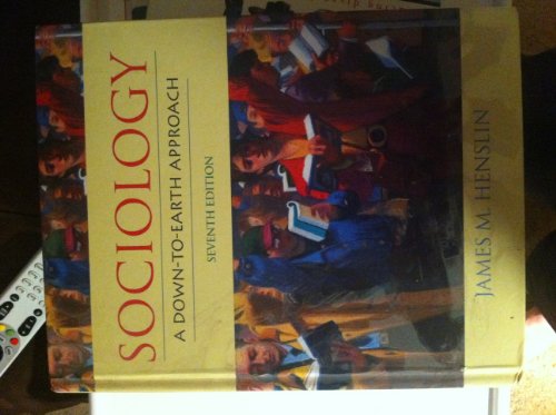 Sociology: A Down-to-Earth Approach (7th Edition)