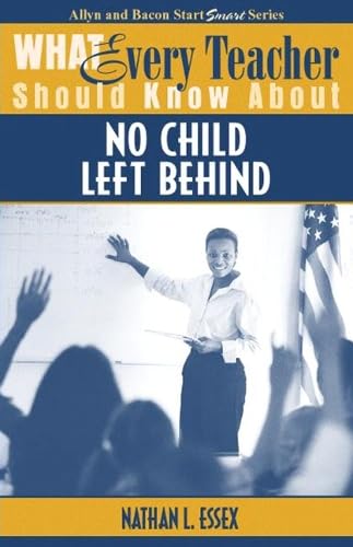What Every Teacher Should Know About No Child Left Behind - Click to Buy