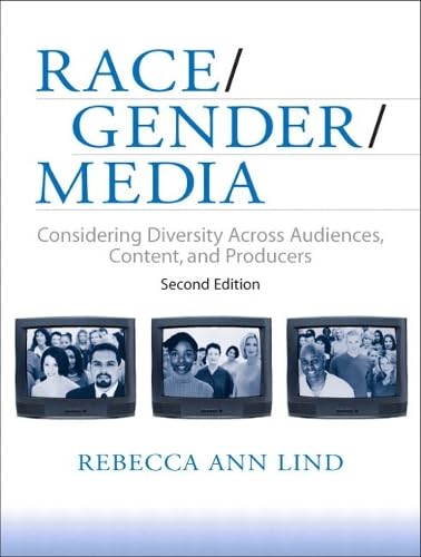 Race, Gender, Media: Considering Diversity Across Audiences, Content, and Producers - Click to Buy