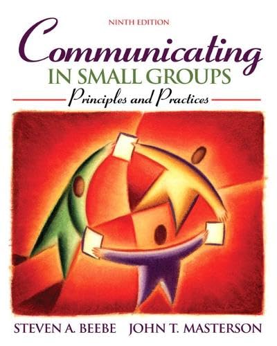 Communication in Small Groups: Principles and Practices - Click to Buy