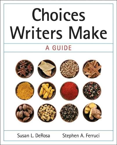 Choices Writers Make: A Guide - Click to Buy