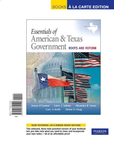 Essentials of American & Texas Government: Continuity and Change, 2009 Edition, Books a la Carte Edition (3rd Edition)