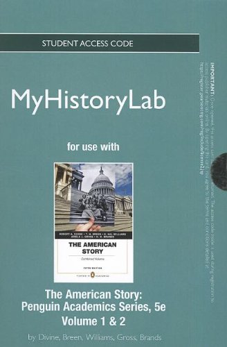 NEW MyHistoryLab with Pearson eText -- Standalone Access Card -- for The American Story, Penguin Academics Series, Volume 1 and Volume 2 (5th Edition) - Click to Buy