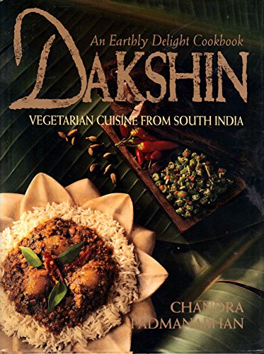 Dakshin: Vegetarian Cuisine from South India : An Earthly Delight Cookbook - Click to Buy