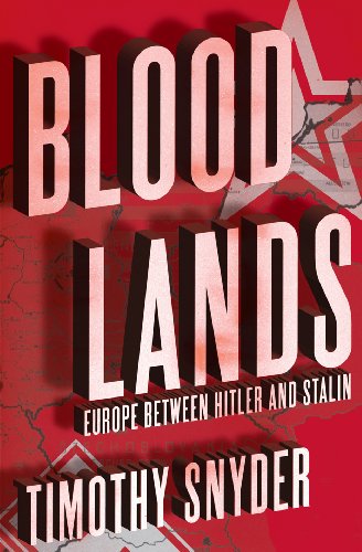 Bloodlands: Europe Between Hitler and Stalin - Click to Buy