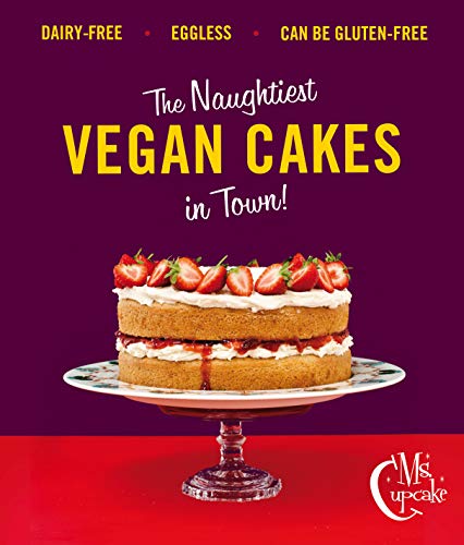 Ms. Cupcake: The Naughtiest Vegan Cakes in Town!