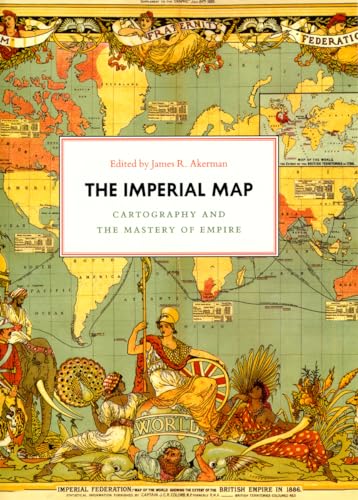 The Imperial Map: Cartography and the Mastery of Empire (KENNETH NEBENZAHL, JR, LECTURES IN THE HISTORY OF CARTOGRAPHY) - Click to Buy